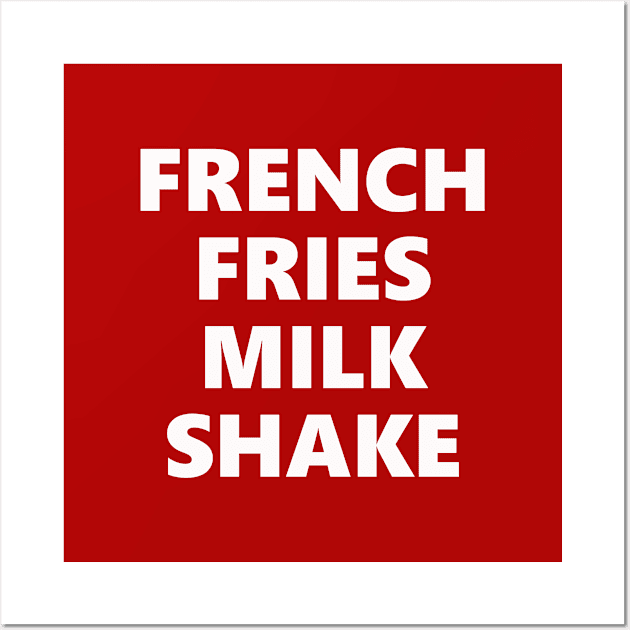 French Fries Milk Shake Wall Art by flimflamsam